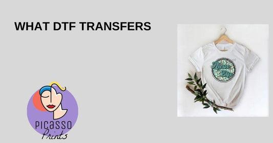 What is DTF Transfers - Picasso Print