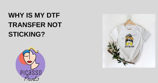 Why Is My DTF Transfer Not Sticking? - Picasso Print