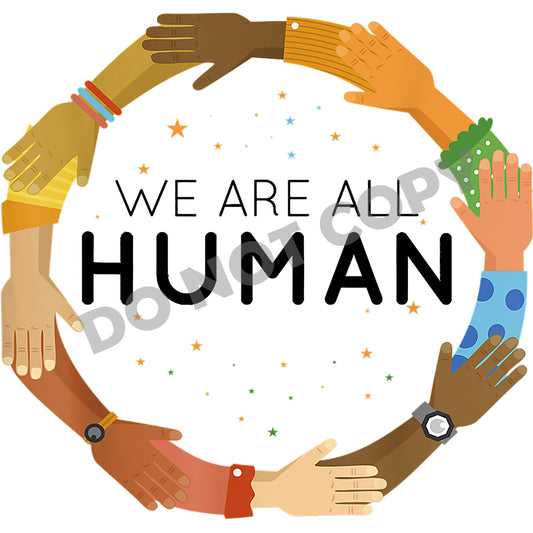 We Are Human -DTF Transfer