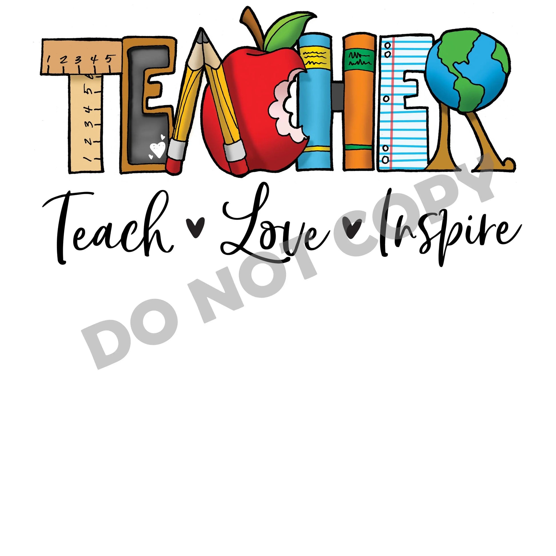 Teacher Teach Love Inspire -DTF Transfer - Picasso Print