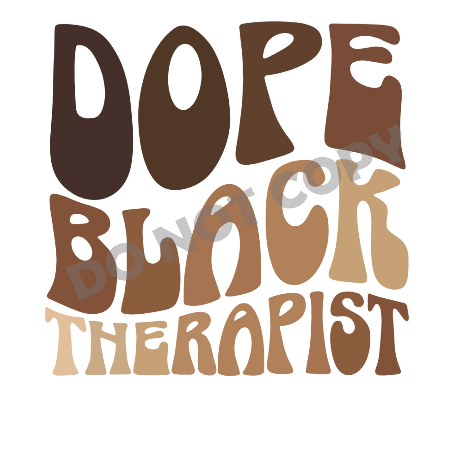 Dope Black Therapist -DTF Transfer