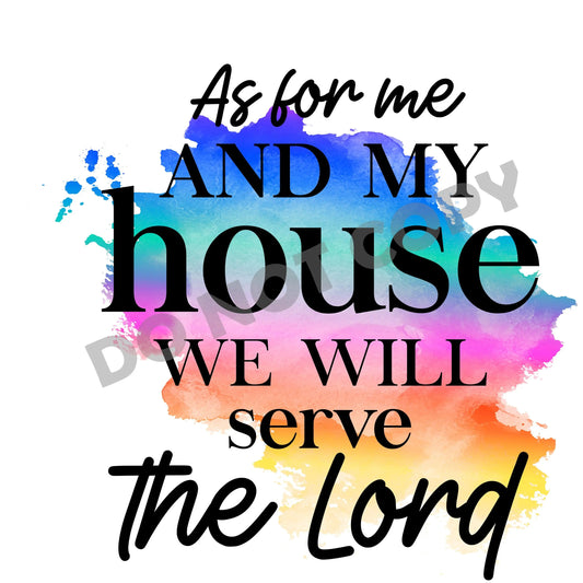 As For Me And My House We Will Serve The Lord -DTF Transfer - Picasso Print