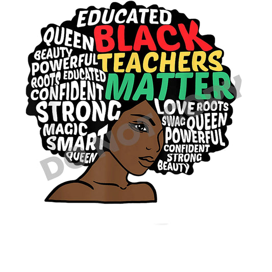 Black Teacher Matter -DTF Transfer - Picasso Print