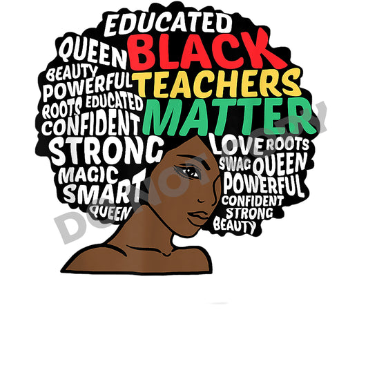 Black Teacher Matter -DTF Transfer