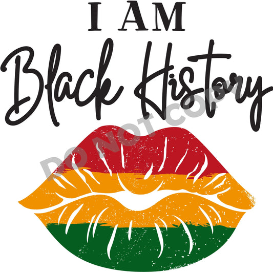 I Am Black History -DTF Transfer - Picasso Print