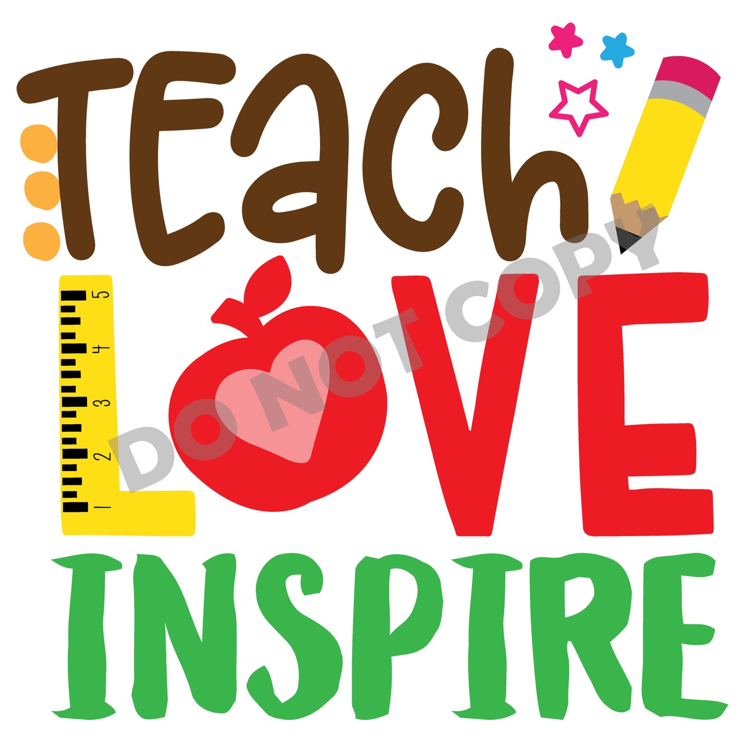 Teacher Love Inspire -DTF Transfer