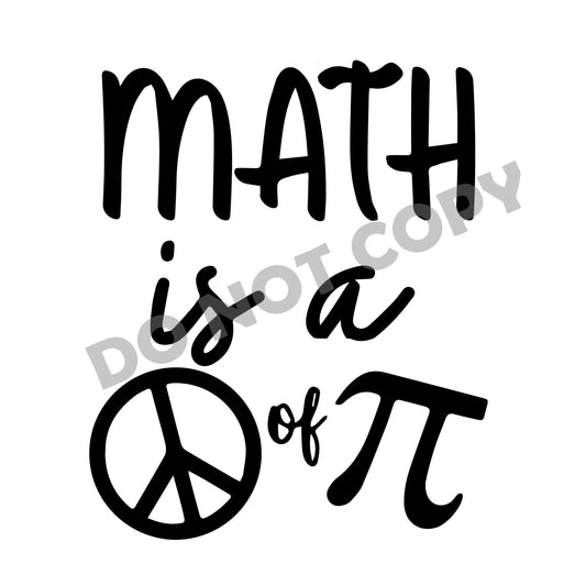 Math Is A Peace Of PI -DTF Transfer - Picasso Print