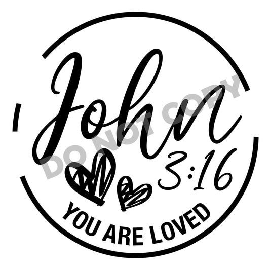 John You Are Loved -DTF Transfer