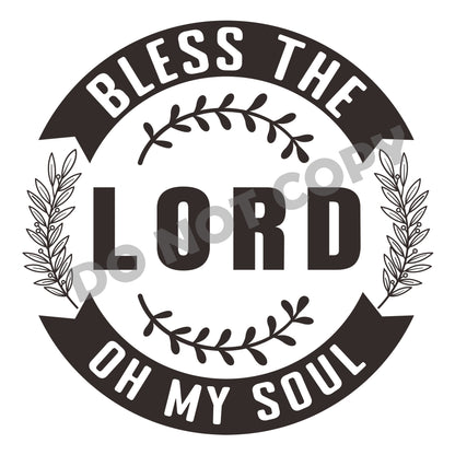 Bless The Lord Oh My Soul -DTF Transfer