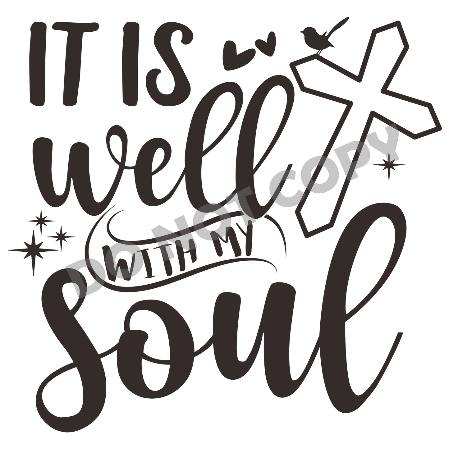 It Is Well With My Soul -DTF Transfer