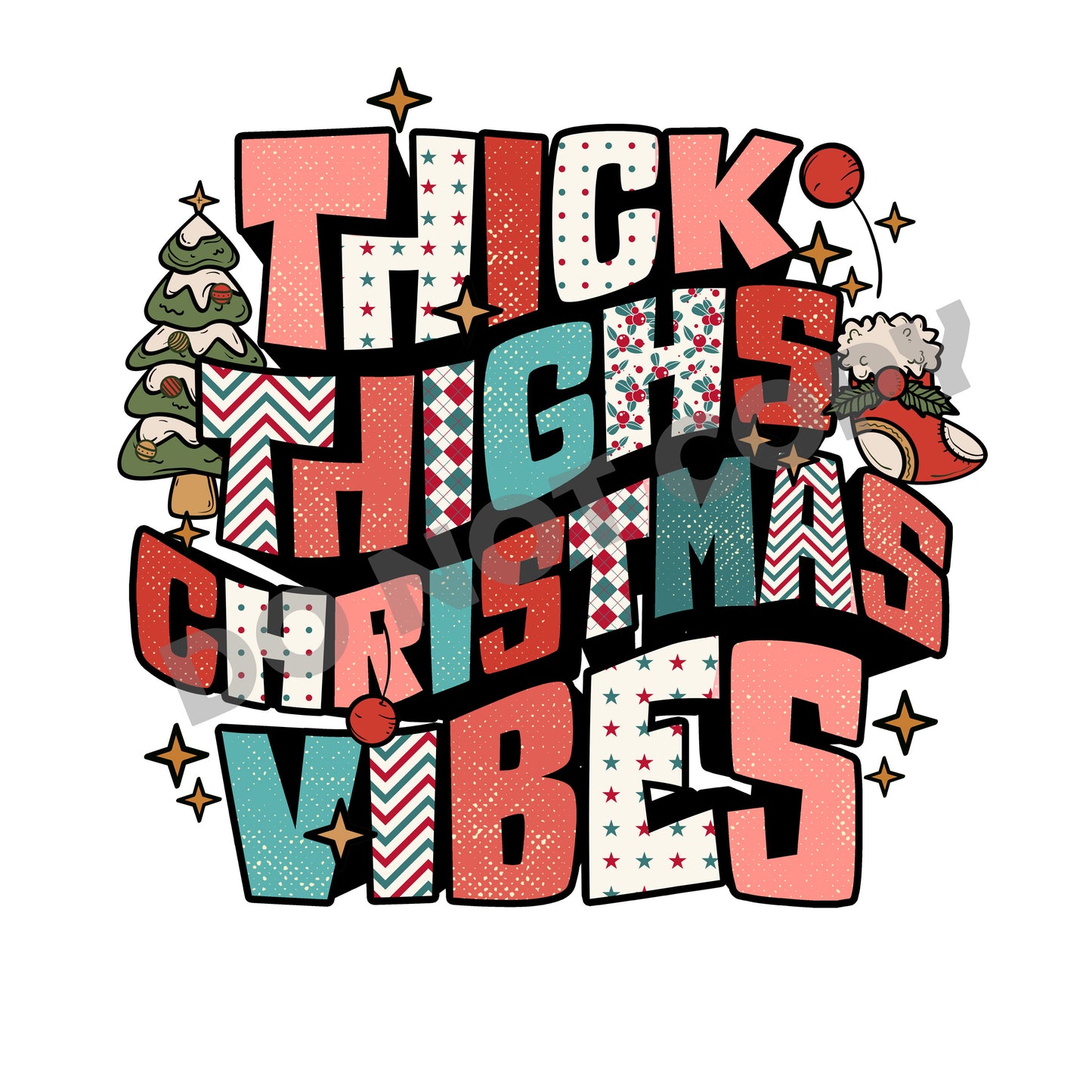 Thick Thighs Christmas Vibes -DTF Transfer