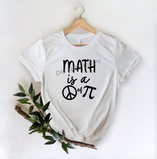 Math Is A Peace Of PI -DTF Transfer