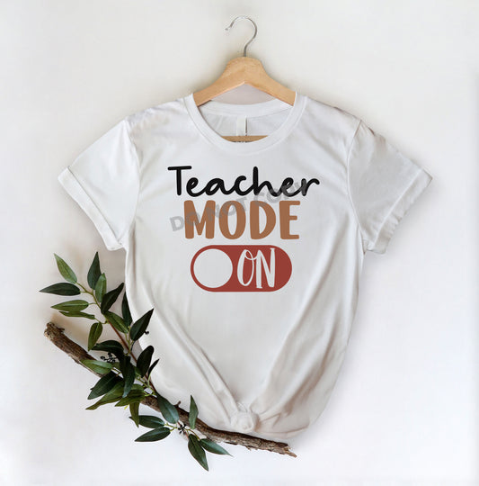 Teacher Mode On -DTF Transfer