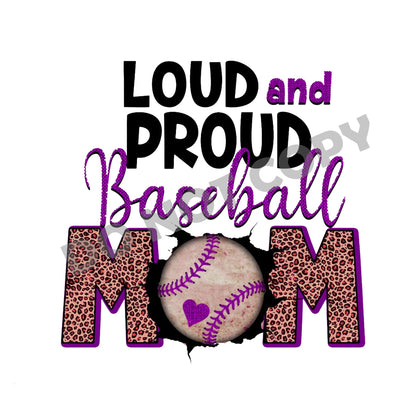 Loud And Proud Baseball Mom -DTF Transfer - Picasso Print