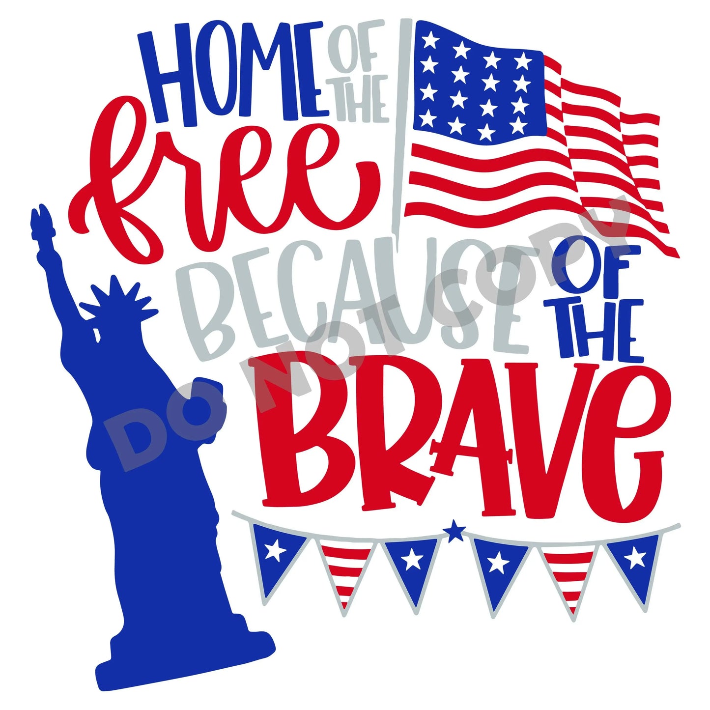 Home Of The Free Because Of The Brave -DTF Transfer - Picasso Print