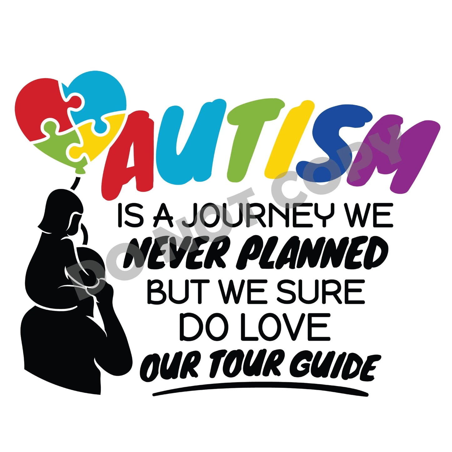 Autism Is A Journey We Never Planned - DTF Transfer - Picasso Print