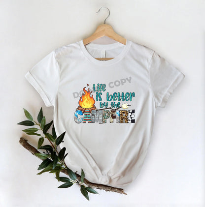 Life Is Better By The Campfire - DTF Transfer - Picasso Print